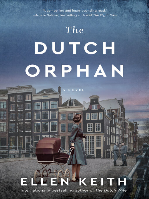 Title details for The Dutch Orphan by Ellen Keith - Available